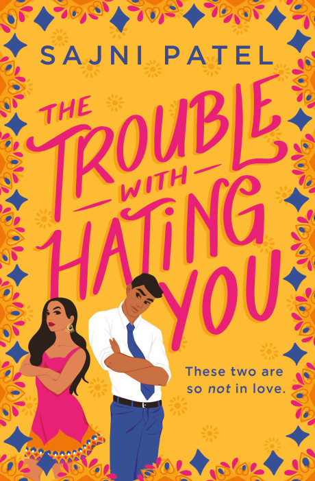 The Trouble With Hating You Sajni
